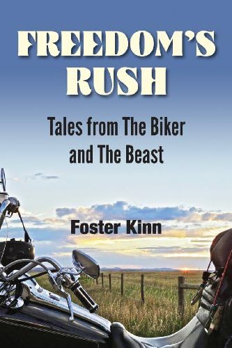 Freedom's Rush: Tales from The Biker and The Beast
