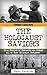 Holocaust: The Holocaust Saviors: True Stories of Rescuers who risked all to Save Holocaust Refugees (Auschwitz, Holocaust, Auschwitz Concentration Camp, ... stories, Jewish, Eyewitness Book 1)