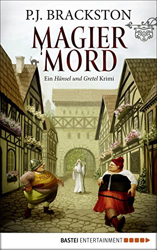 Magier-Mord: Ein Hänsel und Gretel Krimi (Brüder Grimm-Reihe 4) (German Edition)