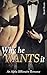 Billionaire Romance: Why He Wants It: An Alpha Billionaire Romance (Billionaire Desires Book 1)