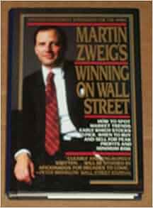 Martin Zweig S Winning On Wall Street Martin E Zweig