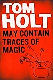 May Contain Traces of Magic