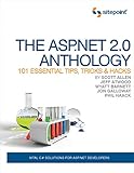 The ASP.NET 2.0 Anthology: 101 Essential Tips, Tricks & Hacks by 