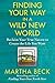 Finding Your Way in a Wild New World: Reclaim Your True Nature to Create the Life You Want