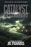 Catalyst : Downward Cycle (Volume 1)
