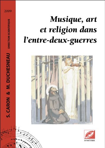 Musique, art et religion dans l'entre-deux-guerres