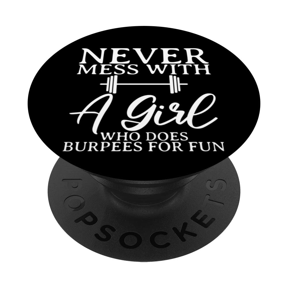 Never Mess With A Girl Who Does Burpees For Fun - PopSockets Swappable PopGrip