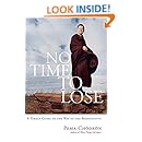 No Time to Lose: A Timely Guide to the Way of the Bodhisattva