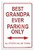 Grandpa Sign For Best Grandpa Ever Parking Sign Metal Decorative Sign Man Cave Sign Novelty Sign