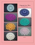 Designs by Grace Fearon, Volume 8: 7 Crochet Doily Patterns by Grace Fearon