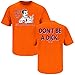Clemson Football Fans. Don't be a Dick (Anti-Carolina) Orange T-Shirt (S-5X)