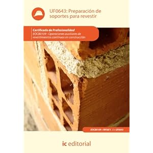 Preparaci�n de soportes para revestir. eocb0109 - operaciones auxiliares de revestimientos continuos en construcci�n