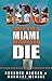 100 Things to Do in Miami Before You Die