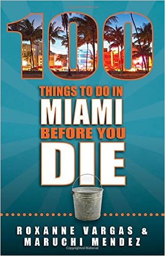 100 Things To Do In Miami Before You Die 100 Things To Do In