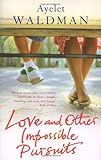 Front cover for the book Love and Other Impossible Pursuits by Ayelet Waldman