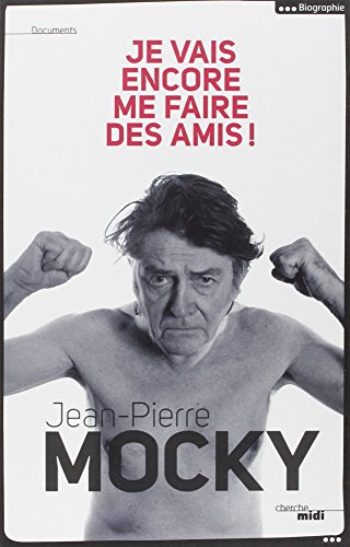 Je vais encore me faire des amis !