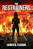 The Restrainers: Book Three in The Amplified Trilogy