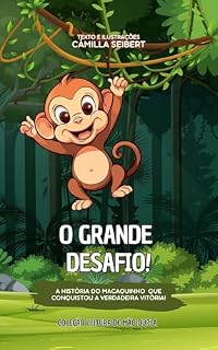 Livro O grande desafio!: A história do macaquinho que conquistou a verdadeira vitória! (Leitura de Mão Dupla)