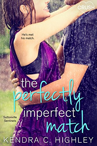 The Perfectly Imperfect Match (Suttonville Sentinels Book 3)