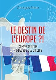 Le  destin de l'Europe ?!