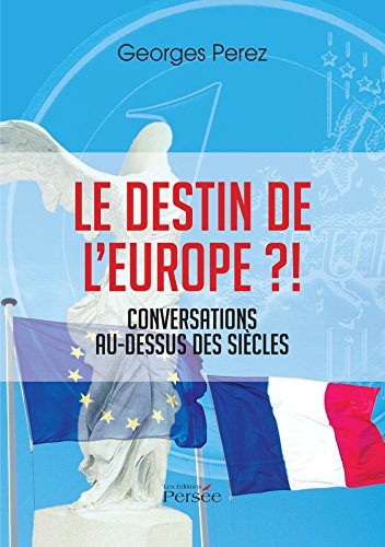 Le  destin de l'Europe ?!