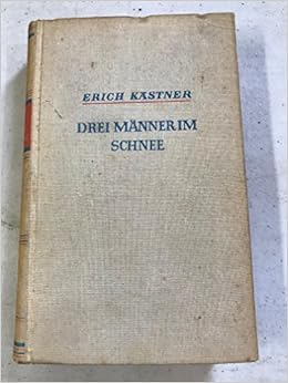 Drei Mann Im Schnee Eine Erzahlung Amazon De Kastner Erich Bucher