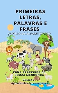 Livro Primeiras letras, palavras e frases: Auxílio na alfabetização (Aprendendo a ler e escrever)