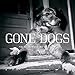 Gone Dogs: Tales of Dogs We've Loved by