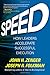Speed: How Leaders Accelerate Successful Execution - Book by Jack Zenger