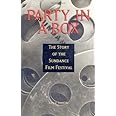 Party in a Box: The Story of the Sundance Film Festival