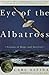 Eye of the Albatross: Visions of Hope and Survival - Book by Carl Safina