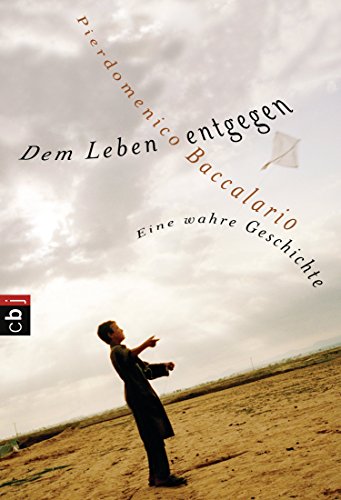 Dem Leben entgegen: Eine wahre Geschichte (German Edition)