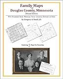 Family Maps of Douglas County, Minnesota, Deluxe Edition : With Homesteads, Roads, Waterways, Towns, Cemeteries, Railroads, and More, Boyd, Gregory A., 1420312596