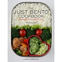 The Just Bento Cookbook: Everyday Lunches To Go