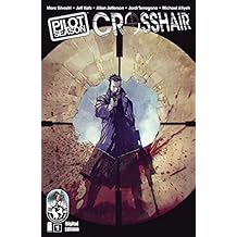 Pilot Season: Crosshair #1 (Pilot Season 2010)