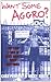Want Some Aggro?: The True Story of West Ham's First Guv'nors