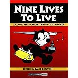 Nine Lives to Live: A Classic Felix Celebration by Otto Messmer (1997-07-16)