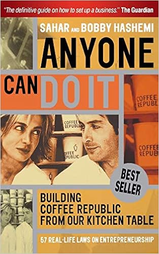 Anyone Can Do It Building Coffee Republic From Our Kitchen Table 57 Real Life Laws On Entrepreneurship Hashemi Sahar Hashemi Bobby 9781841127651 Amazon Com Books