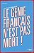 Le génie français n'est pas mort ! (Documents) (French Edition) by 
