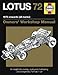 Lotus 72 Manual 1970 Onwards All Marks, Owners Wrokshop Manual: An Insight into the Design, Engineering, Maintenance and Operation of Lotus's Legendary Formula 1 Car