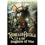 Romulus Buckle & the Engines of War (The Chronicles of the Pneumatic Zeppelin)