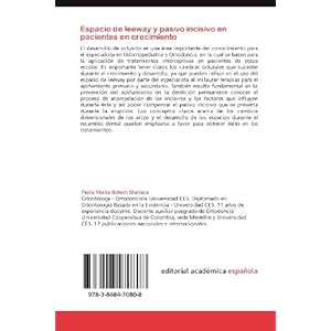 Espacio de leeway y pasivo incisivo en pacientes en crecimiento: Desarrollo de Oclusión (Spanish Edition)