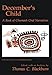 December's Child: A Book of Chumash Oral Narratives by Thomas C. Blackburn
