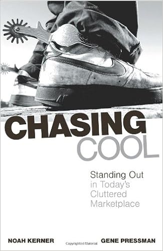 Chasing Cool Standing Out In Today S Cluttered Marketplace Noah Kerner Gene Pressman 9780743497091 Amazon Com Books