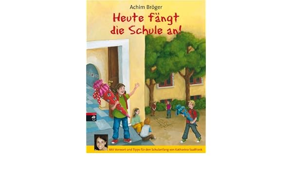 Amazon Com Heute Fangt Die Schule An German Edition Ebook