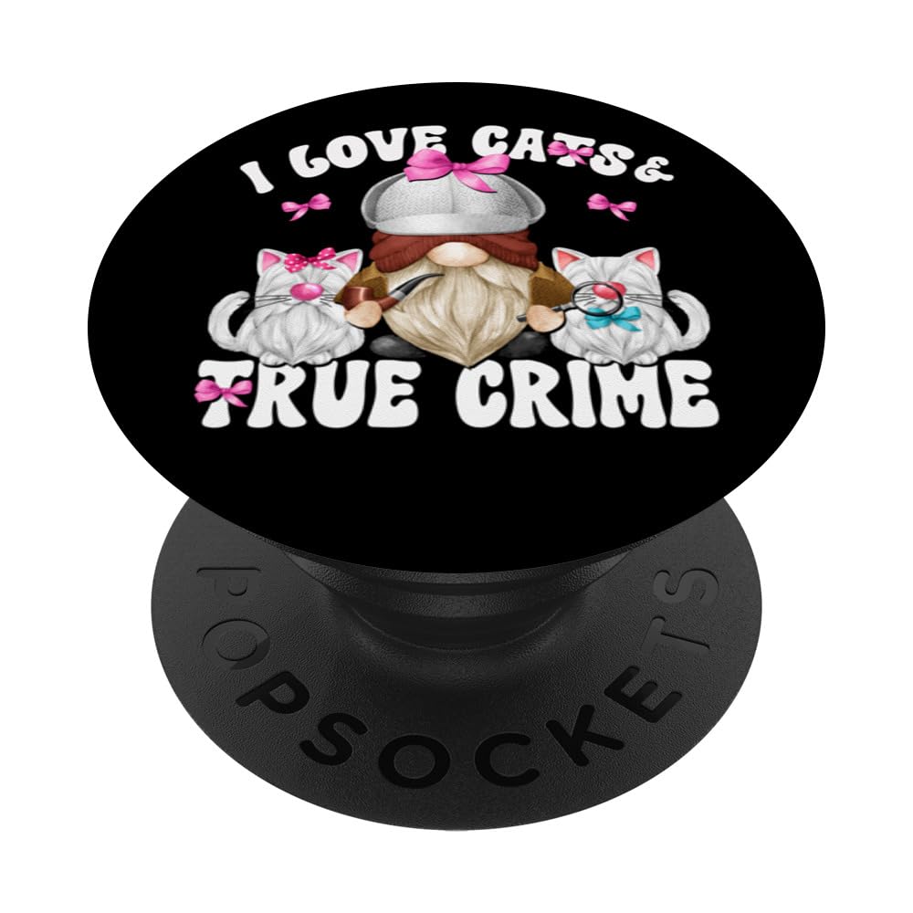 Sherlock Holmes Garden Gnome Mom I Love Cats And True Crime PopSockets Swappable PopGrip