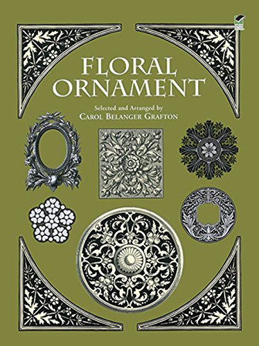 Floral Ornament (Dover Pictorial Archive) by Carol Belanger Grafton