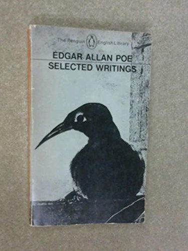 Selected writings of Edgar Allan Poe: poems, tales, essays and reviews;