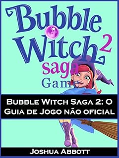 Livro Bubble Witch Saga 2: O Guia de Jogo não oficial