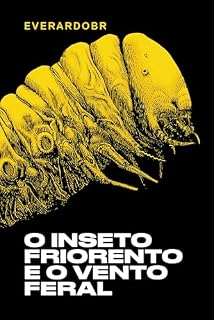 Livro O inseto friorento e o vento feral